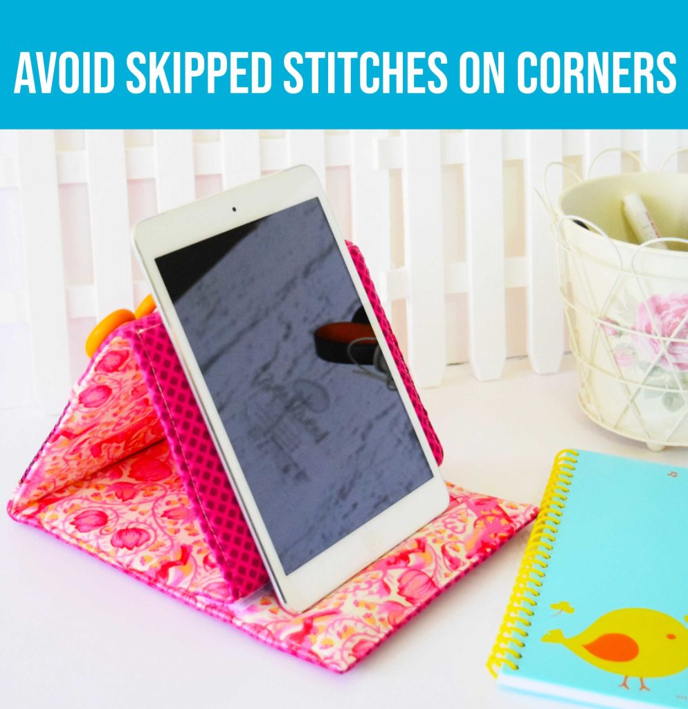 VIDEO: How to Avoid Skipped Stitches on Corners